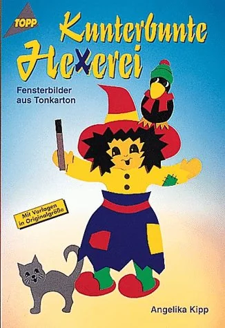Cover des Bastelbuchs Kunterbunte Hexerei von Angelika Kipp