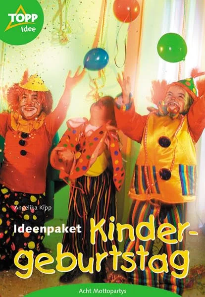 Cover des Bastelbuchs Ideenpaket Kindergeburtstag von Angelika Kipp