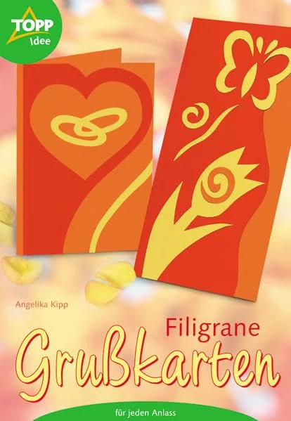 Cover des Bastelbuchs Filigrane Grußkarten für jeden Anlass von Angelika Kipp