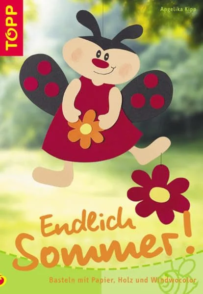 Cover des Bastelbuchs Endlich Sommer! von Angelika Kipp
