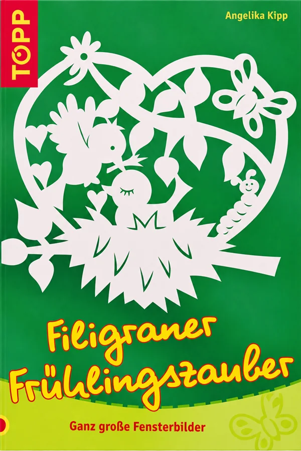 Cover des Bastelbuchs Filigraner Frühlingszauber von Angelika Kipp