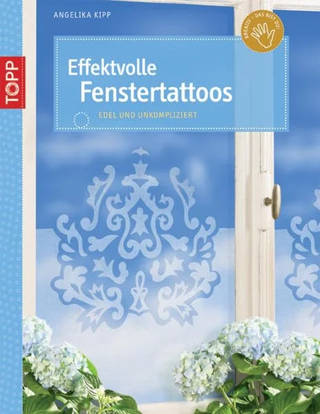 Cover des Bastelbuchs Effektvolle Fenstertattoos von Angelika Kipp