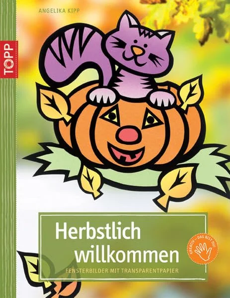 Cover des Bastelbuchs Herbstlich willkommen! von Angelika Kipp