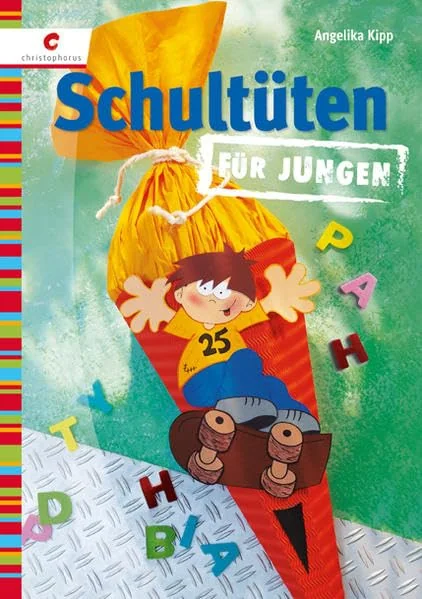 Cover des Bastelbuchs Schultüten für Jungen von Angelika Kipp
