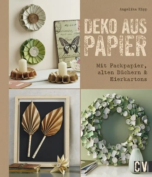Cover des Bastelbuchs Deko aus Papier von Angelika Kipp